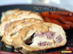Girelle di Tacchino con Salsiccia e Formaggio