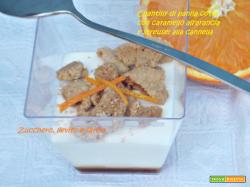 Chantilly di panna cotta con streusel alla cannella e caramello all’arancia