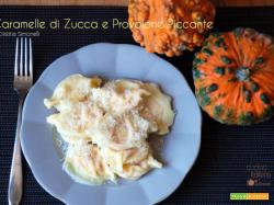 Caramelle di zucca e provolone piccante
