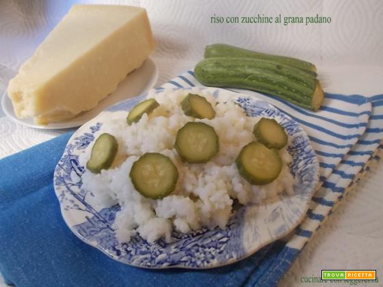 Riso con zucchine al grana padano