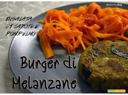 BURGER DI MELANZANE vegetariano & INSALATA DI CAROTE