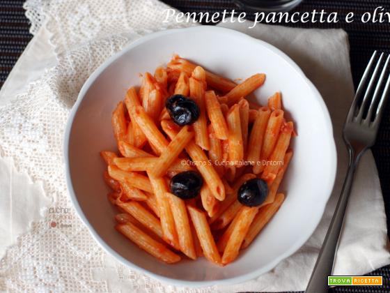 Pennette pancetta e olive, ricetta last minute