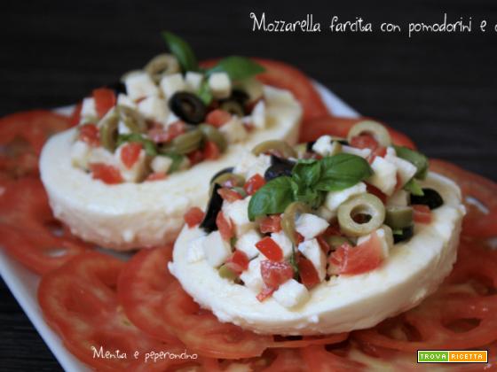 Mozzarella farcita con pomodorini e olive