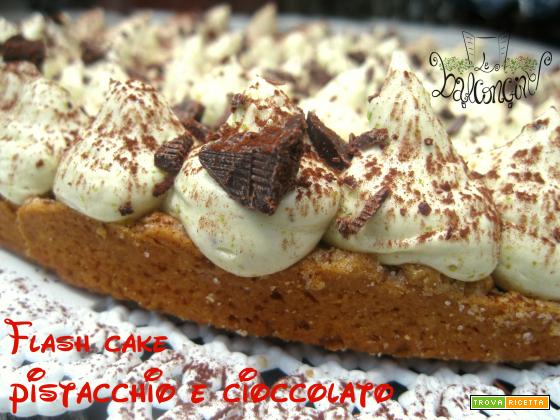 Flash cake pistacchio e cioccolato