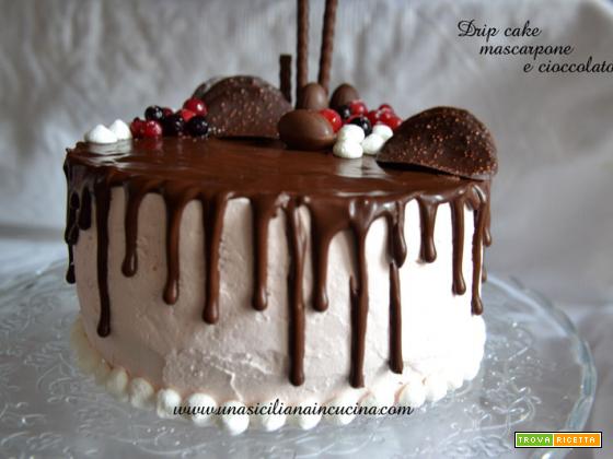 Drip cake mascarpone e cioccolato