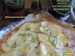 Focaccia con patate caciocavallo e rosmarino