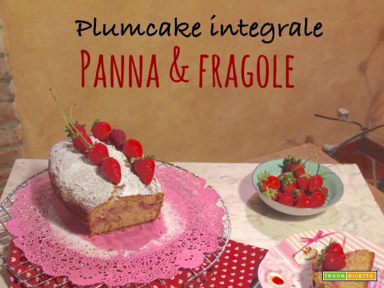 Plumcake integrale panna e fragole 