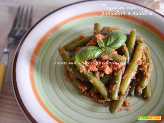 Fagiolini con pomodoro e muddica