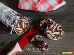 Salame dolce al cioccolato Annaincasa