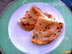CREPES FUNGHI E PROSCIUTTO COTTO