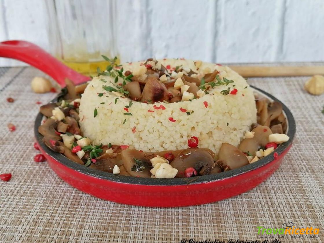 Sformatini Di Cous Cous Con Funghi E Nocciole Ricetta Trovaricetta Com