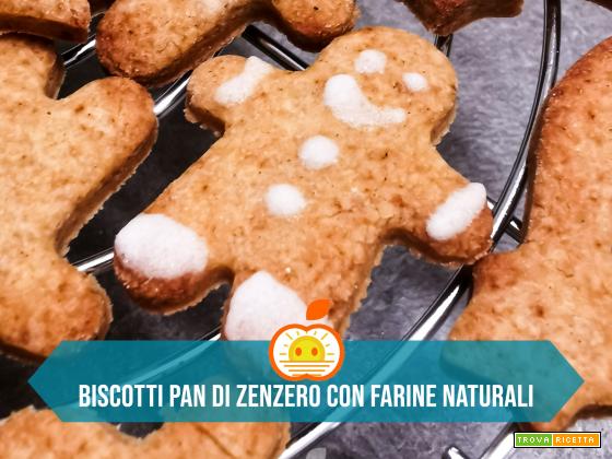 Biscotti Pan di Zenzero o Gingerbread con farine naturali
