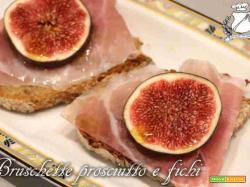 Bruschetta con Prosciutto e Fichi