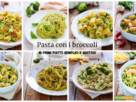 Pasta con i broccoli – 10 primi piatti semplici e gustosi