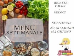 Cosa cucinare per la Settimana dal 26 MAGGIO al 2 GIUGNO