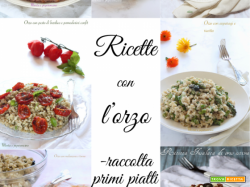 Ricette con l’orzo – raccolta primi piatti