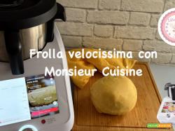 Monsieur Cuisine: Pasta Frolla facile e veloce